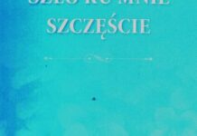 Nowy tomik poezji – “Szło ku mnie szczęście”